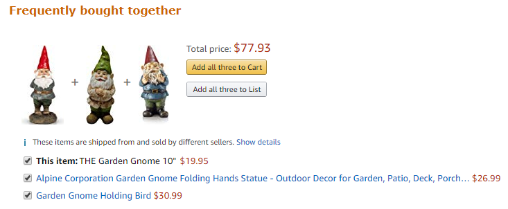 If you buy a garden gnome, Amazon will suggest other garden gnomes