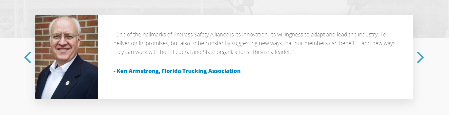 An endorsement from Ken Armstrong of the Florida Trucking Association. He's both credible and relevant to the company.