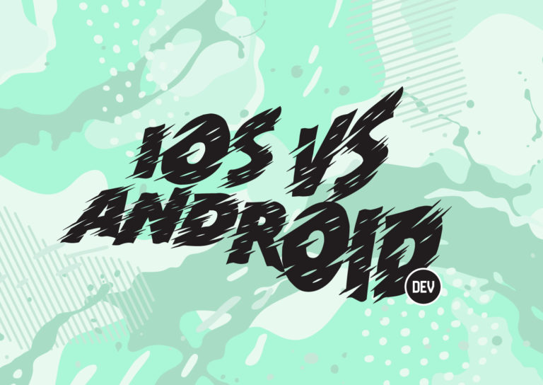 iOS vs Android App Development: Which OS for My Native App?