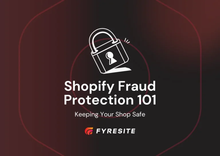 Shopify Fraud Protection 101: Keeping Your Shop Safe