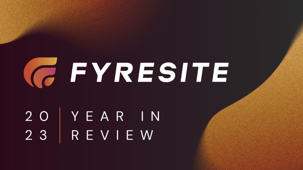 Fyresite's 2023 Year in Review