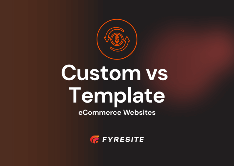 Custom vs Template eCommerce Websites: Which Brings Better ROI for Your Brand?