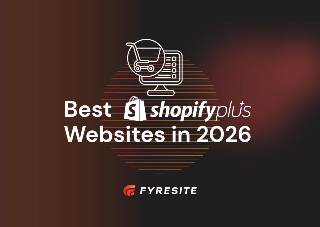 Best Shopify Plus Websites in 2026 and What Makes Them Convert