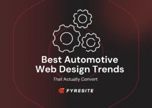Best Automotive Website Design: UX, Visuals, Speed, and Lead-Gen Features That Convert