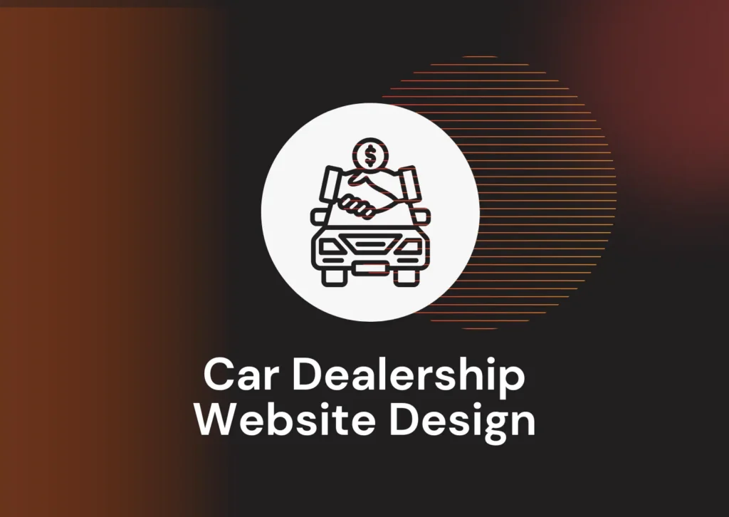 Car Dealership Website Design: Must-Have Features, UX Best Practices, and SEO for More Leads