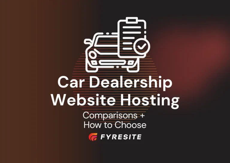 Car Dealer Website Hosting: Speed, Security, Inventory Scale, and Pricing (How to Choose)