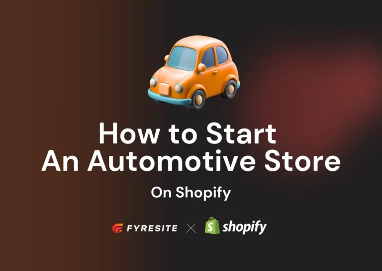 How to Start an Automotive Ecommerce Store on Shopify: Step-by-Step Setup, Fitment, Costs, and Marketing