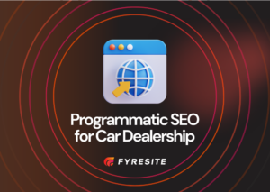 Programmatic SEO for Car Dealerships: How to Win Long-Tail Search and Local Leads in 2026