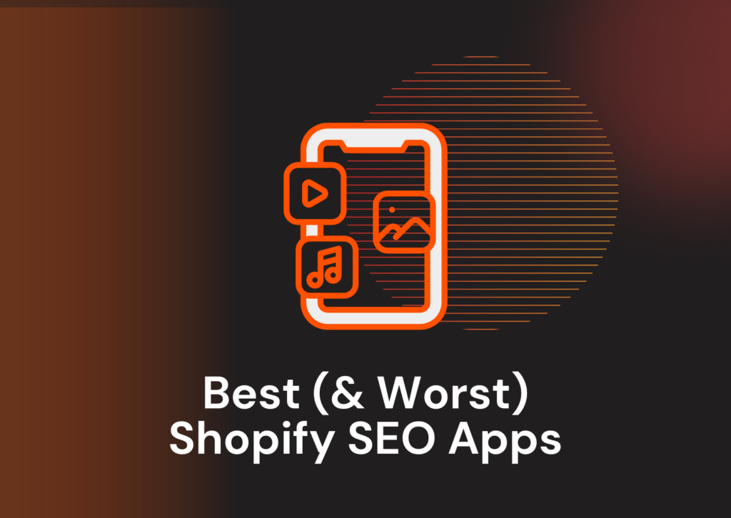 The Best (And Worst) Shopify Apps for SEO (2026)