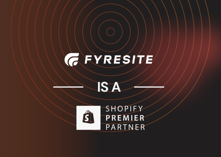 It’s Official: Fyresite is a Shopify Premier Partner