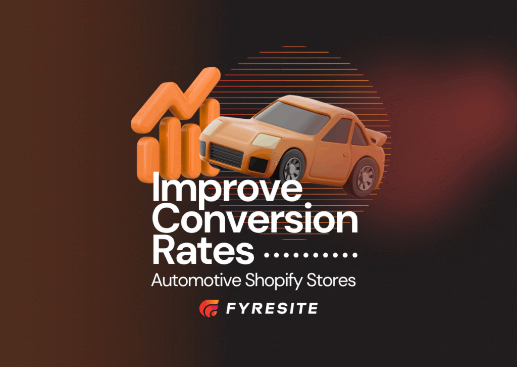 Improve conversion rates on automotive Shopify stores (1)