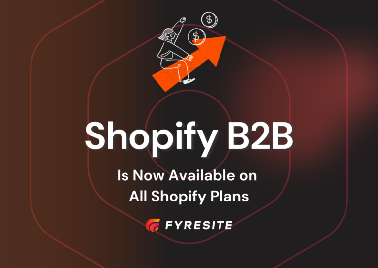 B2B Features Now Available on All Shopify Plans