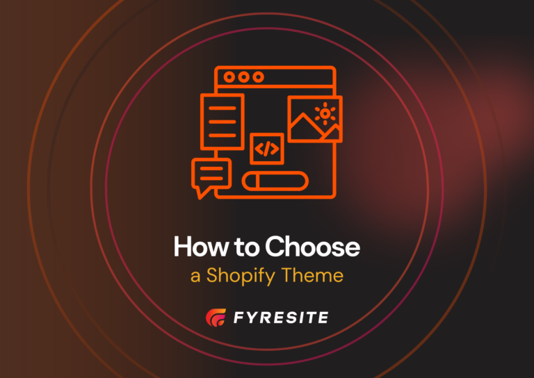 The Ultimate Guide to Choosing a Shopify Theme