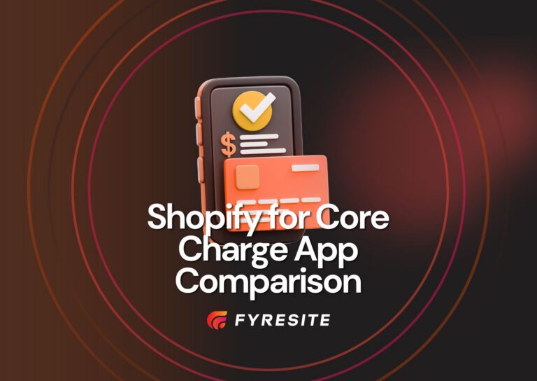 Shopify Core Charge App Comparison: Which Solution Handles Refundable Deposits Best