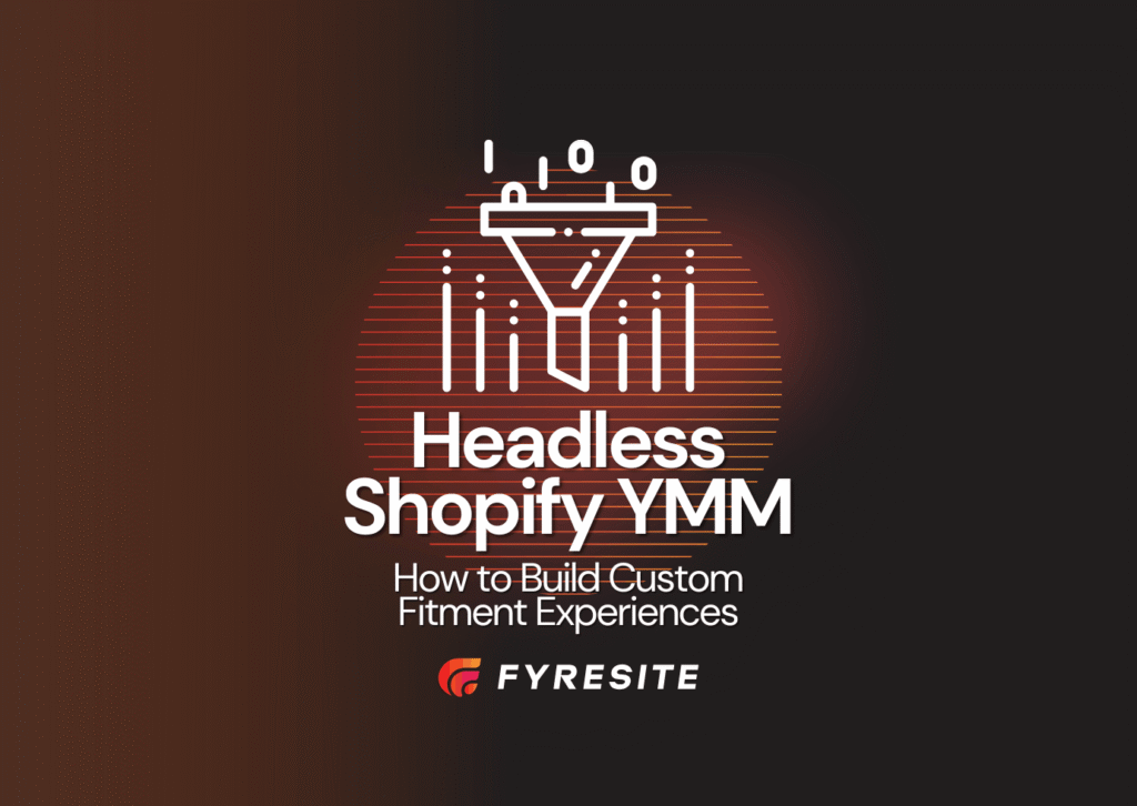 Headless Shopify YMM: How to Build Fast, Custom Fitment Experiences with Hydrogen and Storefront API