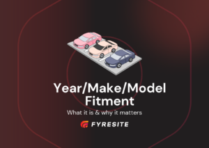 What is Year/Make/Model Fitment and Why Does It Matter?