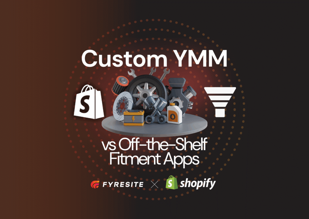 Custom YMM vs Off-the-Shelf Fitment Apps: When to Build Your Own on Shopify Plus