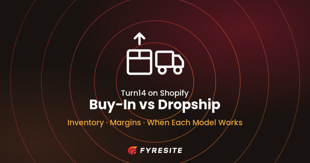 Setting Up Turn14 Buy-In vs Dropship on Shopify: Inventory, Margins, and When Each Model Works