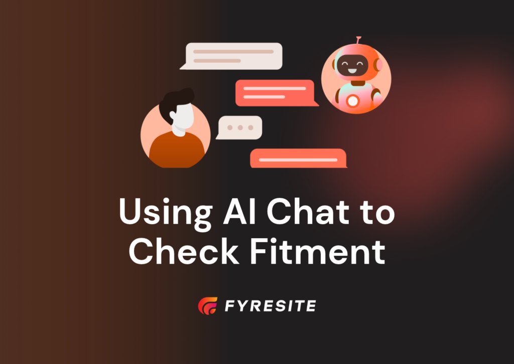 Using AI Chat to Check Fitment and Help Customers Buy